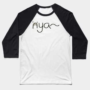 nya~ Baseball T-Shirt